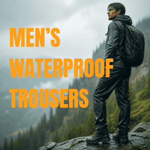 Waterproof Trousers for Men